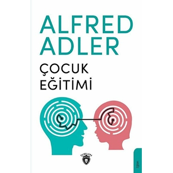 Çocuk Eğitimi Alfred Adler