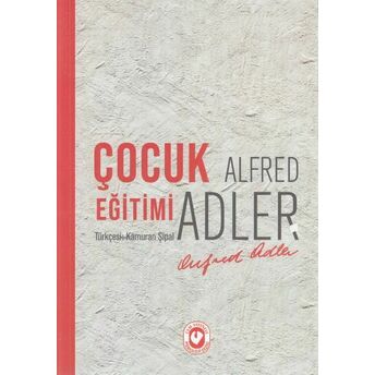 Çocuk Eğitimi Alfred Adler