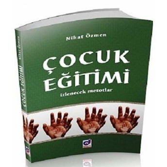 Çocuk Eğitimi Izlenecek Metotlar