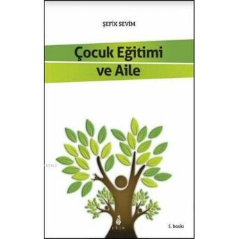 Çocuk Eğitimi Ve Aile Şefik Sevim