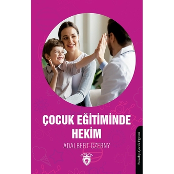 Çocuk Eğitiminde Hekim Adalbert Czerny