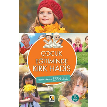 Çocuk Eğitiminde Kırk Hadis Esan Gül