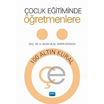 Çocuk Eğitiminde Öğretmenlere 100 Altın Kural