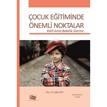 Çocuk Eğitiminde Önemli Noktalar