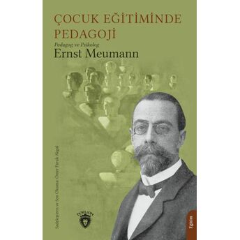 Çocuk Eğitiminde Pedagoji Ernst Meumann