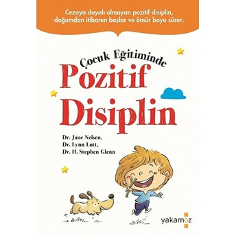 Çocuk Eğitiminde Pozitif Disiplin Jane Elsen, Lynn Lott, H. Stephen Glenn