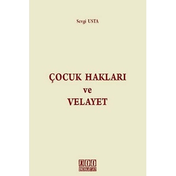 Çocuk Hakları Ve Velayet Sevgi Usta