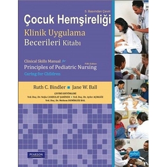 Çocuk Hemşireliği Klinik Uygulama Becerileri Kitabı Ryth C.bindler - Jane W.ball