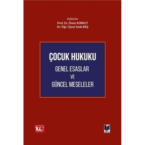 Çocuk Hukuku Genel Esaslar Ve Güncel Meseleler Ömer Korkut