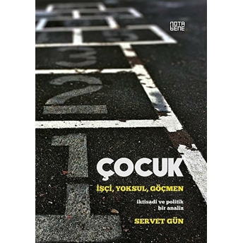 Çocuk-Işçi, Yoksul, Göçmen Servet Gün