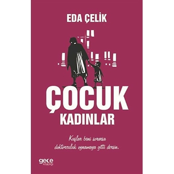 Çocuk Kadınlar - Eda Çelik