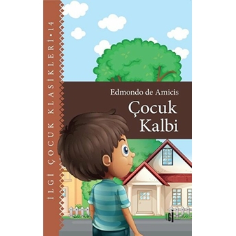 Çocuk Kalbi - Çocuk Klasikleri Edmondo De Amicis