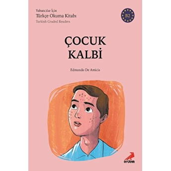 Çocuk Kalbli - B2 Yabancılar Için Edmondo De Amicis