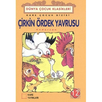 Çocuk Klasikleri 12 - Çirkin Ördek Yavrusu Hans Christian Andersen