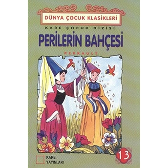 Çocuk Klasikleri 13 - Perilerin Bahçesi Charles Perrault