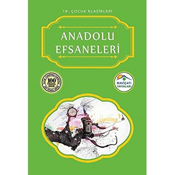 Çocuk Klasikleri 18 - Anadolu Efsaneleri Kolektif