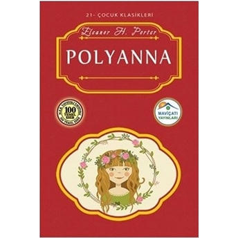 Çocuk Klasikleri 21 - Polyanna Eleanor H. Porter