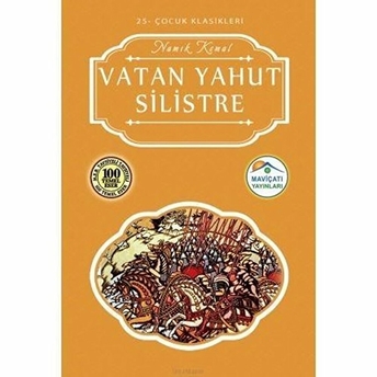 Çocuk Klasikleri 25 - Vatan Yahut Silistre Namık Kemal