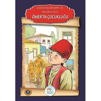 Çocuk Klasikleri 26 - Ömer'in Çocukluğu Muallim Naci