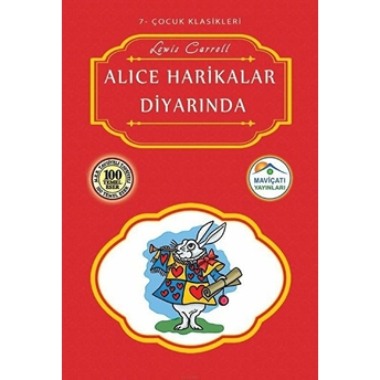 Çocuk Klasikleri 7 - Alice Harikalar Diyarında Lewis Carroll