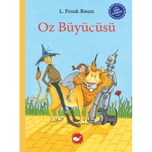 Çocuk Klasikleri: Oz Büyücüsü L. Frank Baum