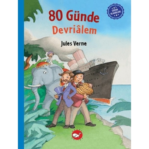 Çocuk Klasikleri: Seksen Günde Devrialem Jules Verne