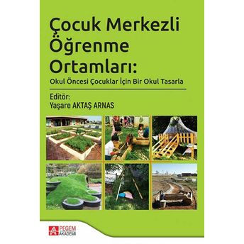 Çocuk Merkezli Öğrenme Ortamları: Okul Öncesi Çocuklar Için Bir Okul Tasarla Kolektif