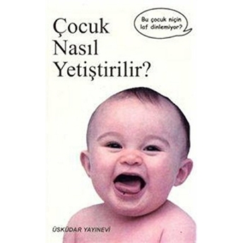 Çocuk Nasıl Yetiştirilir? Kolektif