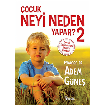 Çocuk Neyi Neden Yapar? 2 Adem Güneş