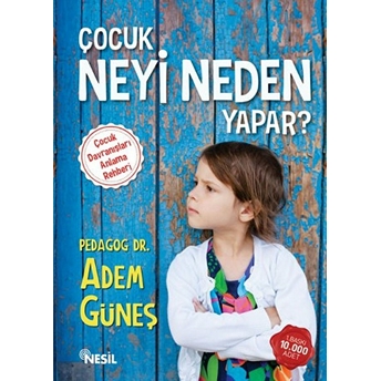 Çocuk Neyi Neden Yapar? Adem Güneş