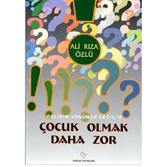 Çocuk Olmak Daha Zor Ali Rıza Özlü