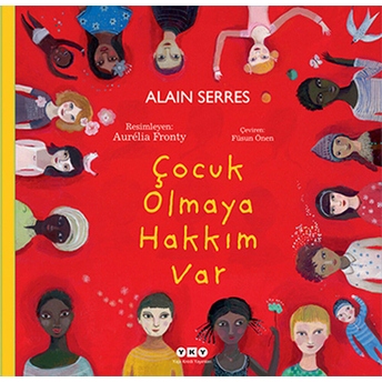 Çocuk Olmaya Hakkım Var (Ciltli) Alain Serres