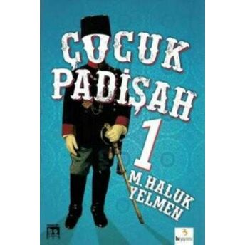 Çocuk Padişah M. Haluk Yelmen