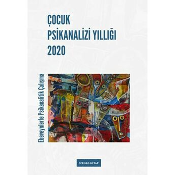 Çocuk Psikanalizi Yıllığı 2020 - Ebeveynlerle Klinik Çalışma