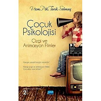 Çocuk Psikolojisi: Çizgi Ve Animasyon Filmler Tarık Solmuş