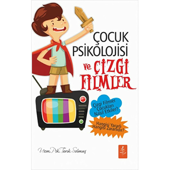 Çocuk Psikolojisi Ve Çizgi Filmler Tarık Solmuş