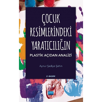 Çocuk Resimlerindeki Yaratıcılığın Plastik Açıdan Analizi