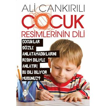 Çocuk Resimlerinin Dili Ali Çankırılı