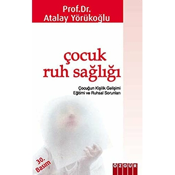 Çocuk Ruh Sağlığı Atalay Yörükoğlu