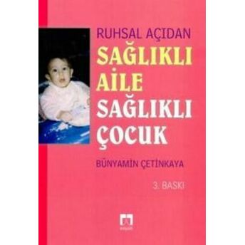 Çocuk Ruh Sağlığı / Sağlıklı Aile Sağlıklı Çocuk Bünyamin Çetinkaya