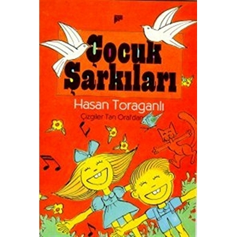 Çocuk Şarkıları Hasan Toraganlı