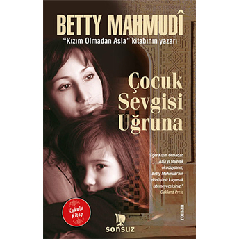 Çocuk Sevgisi Uğruna (Kokulu Kitap) Betty Mahmudi