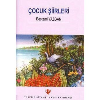 Çocuk Şiirleri Bestami Yazgan