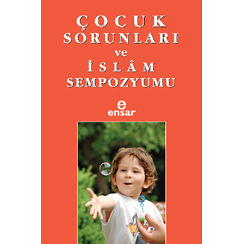 Çocuk Sorunları Ve Islam Sempozyumu Ciltli Kolektif