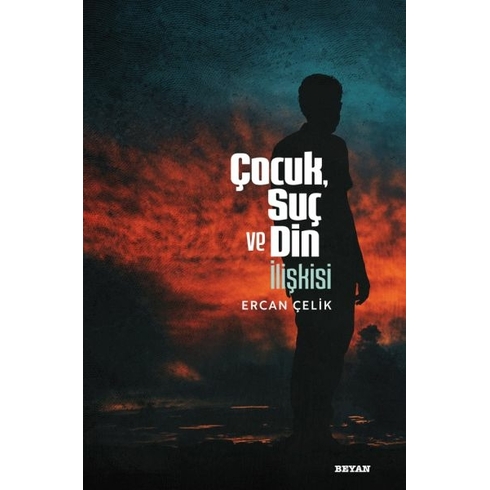 Çocuk, Suç Ve Din Ilişkisi Ercan Çelik