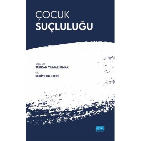 Çocuk Suçluluğu Türkan Yılmaz Irmak