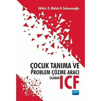 Çocuk Tanıma Ve Problem Çözme Aracı Olarak Icf