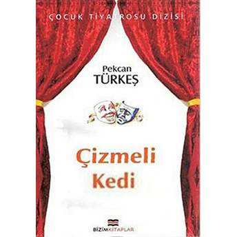 Çocuk Tiyatrosu Dizisi - Çizmeli Kedi Pekcan Türkeş