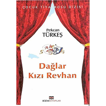 Çocuk Tiyatrosu Dizisi - Dağlar Kızı Reyhan Pekcan Türkeş