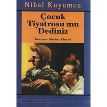 Çocuk Tiyatrosu Mu Dediniz-Nihal Kuyumcu